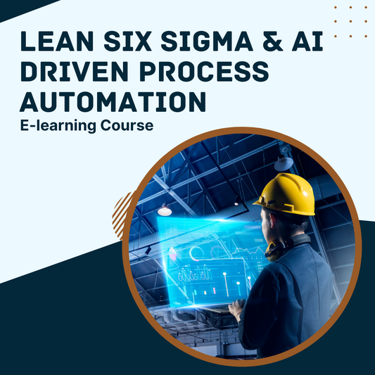 Lean Six Sigma & AI-driven Process Automation